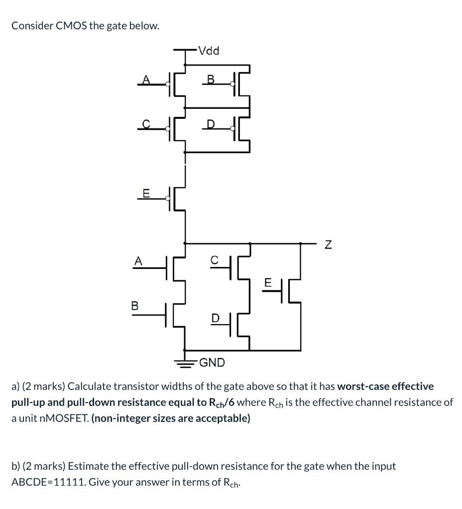 Solved Consider CMOS the gate below. Vdd B N 5 B 92 GND a) | Chegg.com