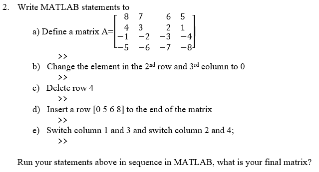 Solved 2. Write MATLAB statements to 5 8 7 a Define a Chegg