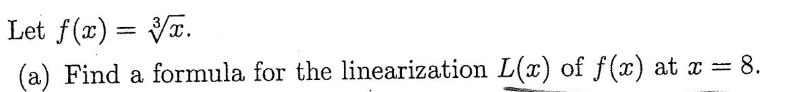 Solved Let f(x)=3x (a) Find a formula for the linearization | Chegg.com