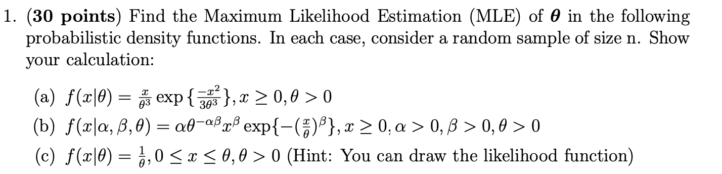 Solved 1. (30 Points) Find The Maximum Likelihood Estimation | Chegg.com