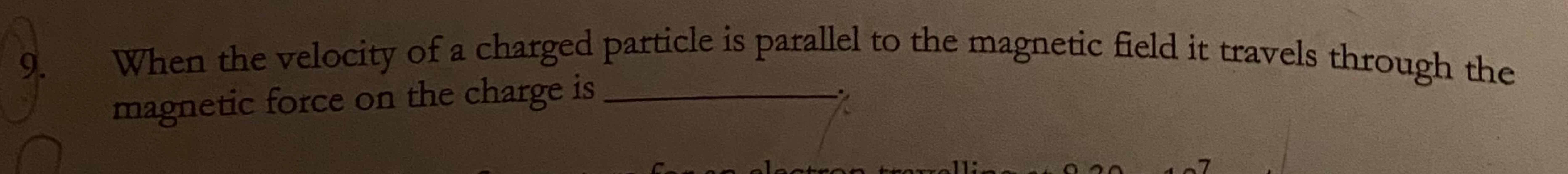 Solved When the velocity of a charged particle is parallel | Chegg.com