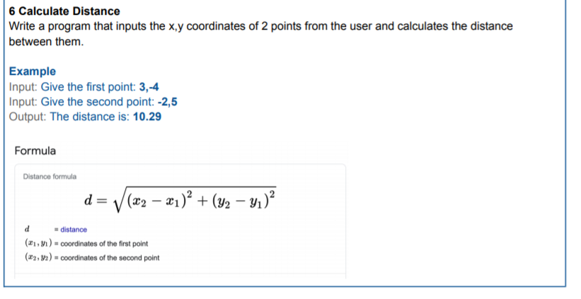 Solved 6 Calculate Distance Write a program that inputs the | Chegg.com