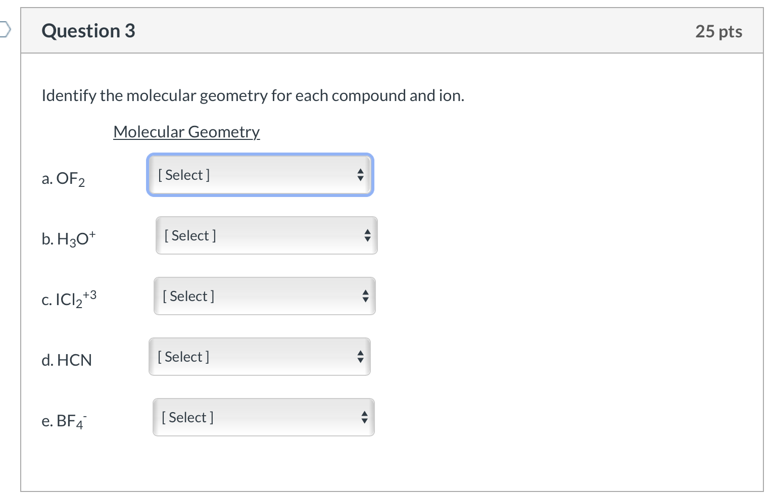Solved Question 3 25 pts Identify the molecular geometry for | Chegg.com