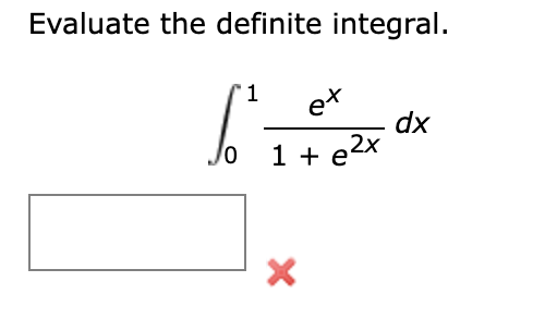 Solved Evaluate the definite integral. 1 6o dx ex lo 1 + 2x | Chegg.com