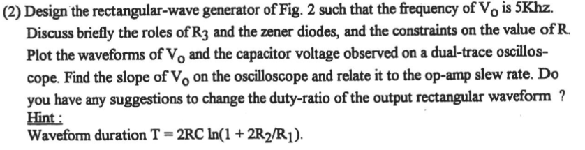 Solved (2) Design the rectangular-wave generator of Fig. 2 | Chegg.com