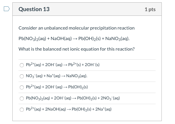 Solved Question 13 1 Pts Consider An Unbalanced Molecular Chegg Solved Question 13 1 Pts Consider An Unbalanced Molecular Chegg