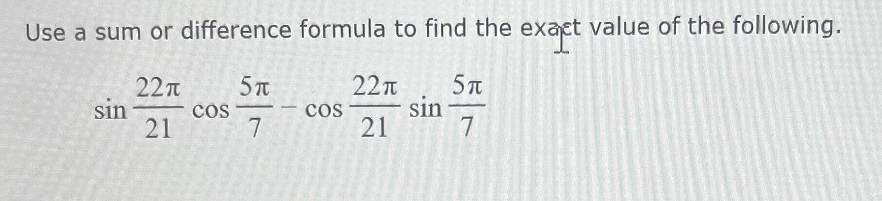 solved-use-a-sum-or-difference-formula-to-find-the-exact-chegg