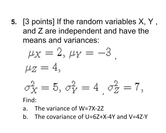 Solved 5 3 Points If The Random Variables X Y And Z Chegg Com