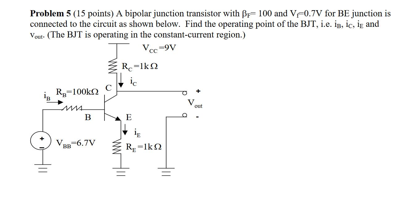 Solved Problem 5 (15 Points) A Bipolar Junction Transistor | Chegg.com