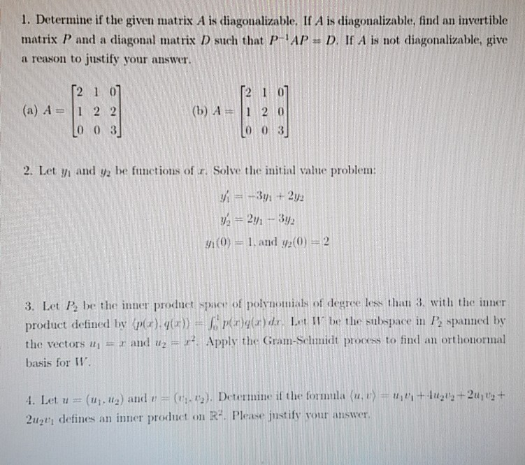 Solved 1 Determine If The Given Matrix A Is Diagonalizable Chegg Solved 1 Determine If The Given Matrix A Is Diagonalizable Chegg