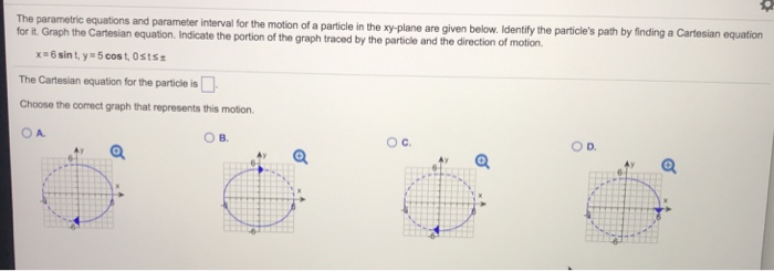 Solved: The Parametric Equations And Parameter Interval Fo... | Chegg.com