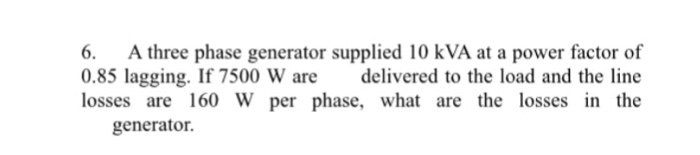 Solved A three phase generator supplied 10 kVA at a power | Chegg.com