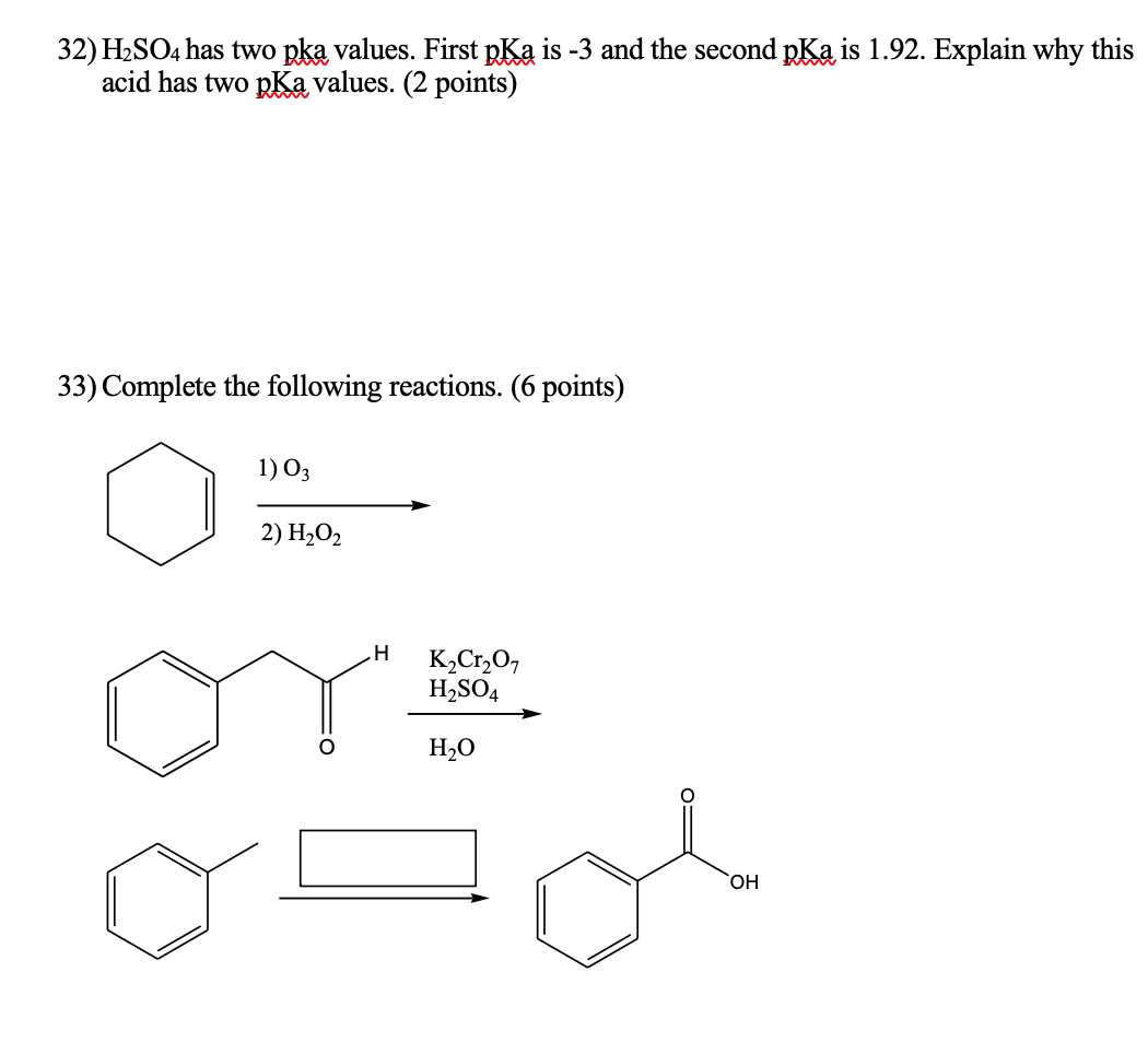 Solved 32) H2SO4 has two pka values. First pKa is -3 and the | Chegg.com