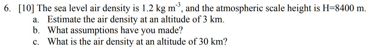 Solved 6. [10] The sea level air density is 1.2 kg m, and | Chegg.com