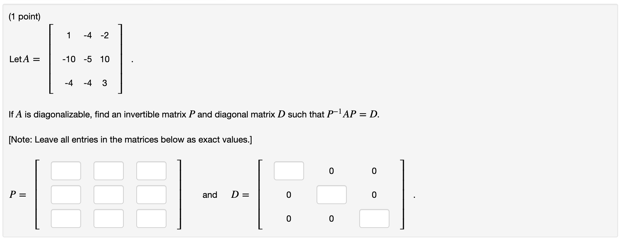 Solved (1 point) 1 -4 -2 Let A = -10 -5 10 -4 -4 3 If A is | Chegg.com