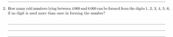 Solved 2. How many odd numbers lying between 4000 and 6000 | Chegg.com