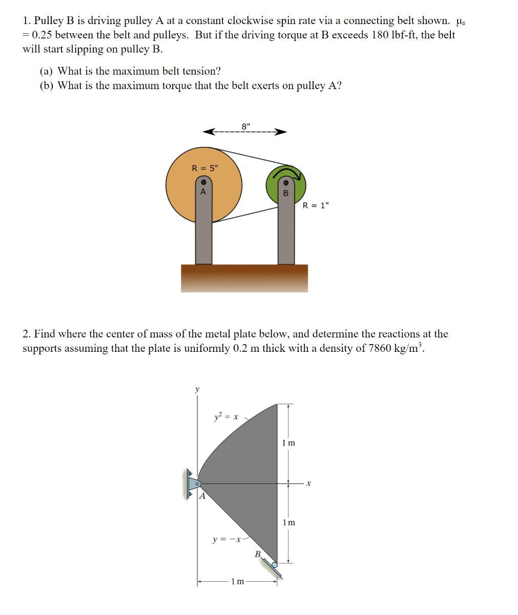 Solved 1. Pulley B Is Driving Pulley A At A Constant | Chegg.com