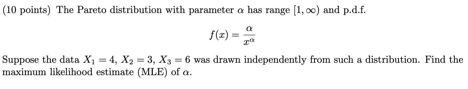 Solved (10 points) The Pareto distribution with parameter a | Chegg.com