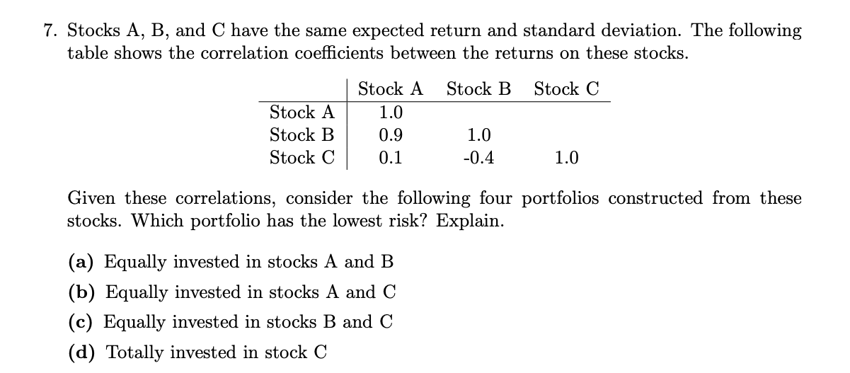 Solved 7. Stocks A,B, And C Have The Same Expected Return | Chegg.com