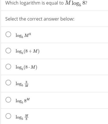 Solved Which logarithm is equal to IM log5 8? Select the | Chegg.com