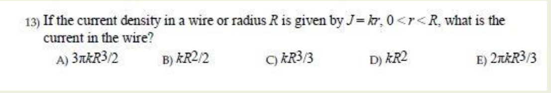 Solved 13) If the current density in a wire or radius R is | Chegg.com