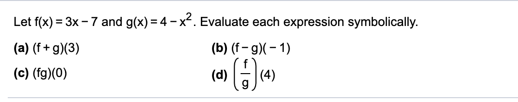 Solved Let f(x) = 3x - 7 and g(x) = 4 – x². Evaluate each | Chegg.com