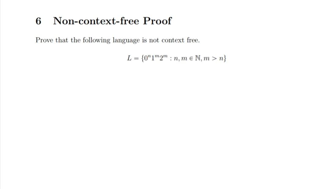 Solved 6 Non-context-free Proof Prove that the following | Chegg.com