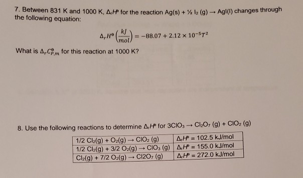 Solved 7. Between 831 K and 1000 K 4.1P for the reaction Chegg