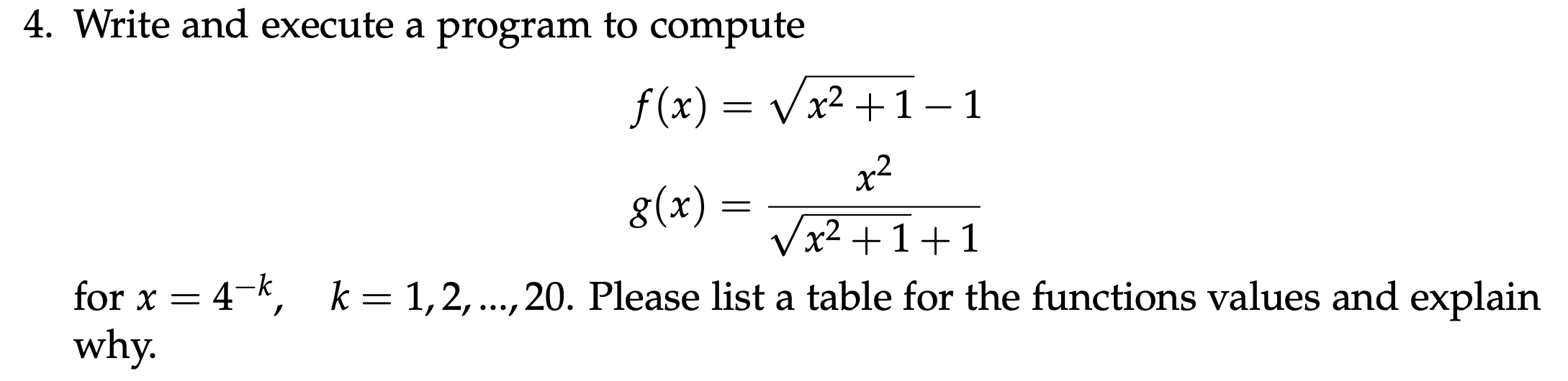 Solved = 4. Write and execute a program to compute f(x) = x2 | Chegg.com