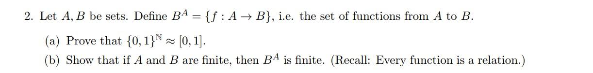 Solved : 2. Let A, B be sets. Define BA = {f: A + B), i.e. | Chegg.com