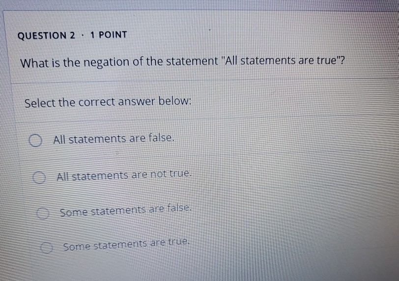 Solved QUESTION 2 . 1 POINT What is the negation of the | Chegg.com