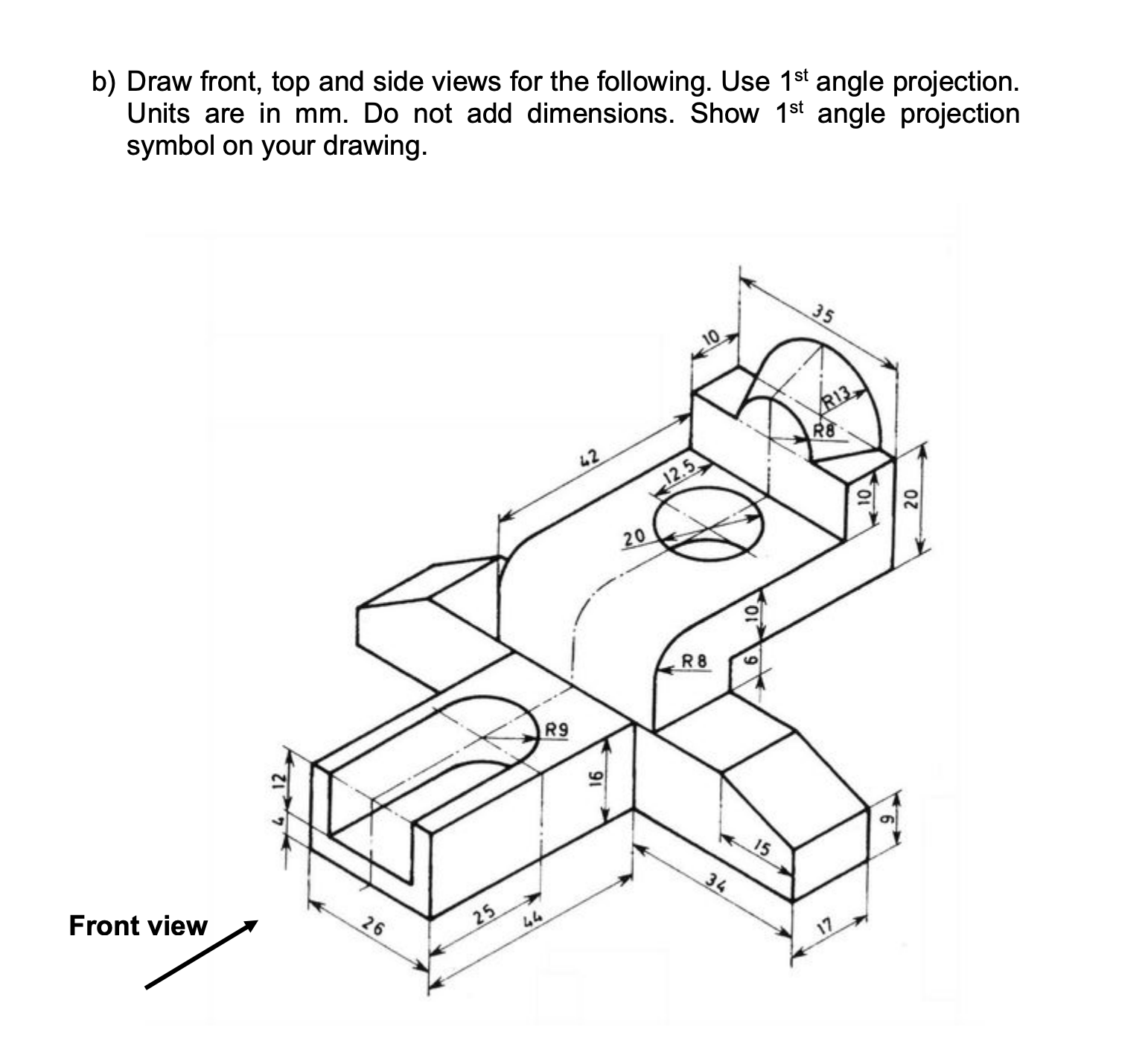 Solved B) Draw Front, Top And Side Views For The Following. | Chegg.com