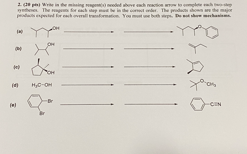 Solved 2. (20 Pts) Write In The Missing Reagent(s) Needed | Chegg.com