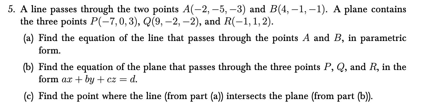 Solved 5. A line passes through the two points A(−2,−5,−3) | Chegg.com