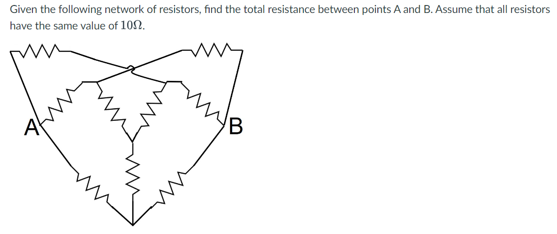Solved Given the following network of resistors, find the | Chegg.com