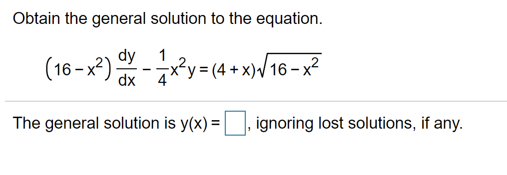 Solved Obtain The General Solution To The Equation. (16-x2) | Chegg.com