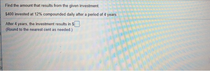 Solved Find The Amount That Results From The Given | Chegg.com