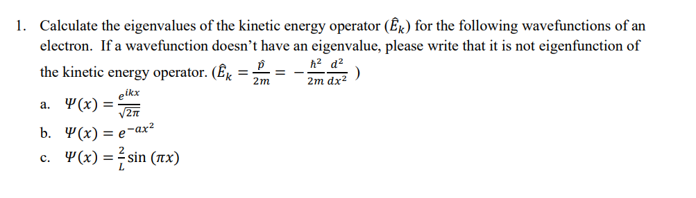 Solved Calculate the eigenvalues of the kinetic energy | Chegg.com