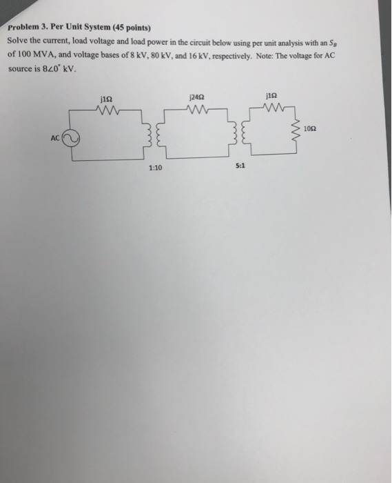 Solved Problem 3. Per Unit System (45 points) Solve the | Chegg.com