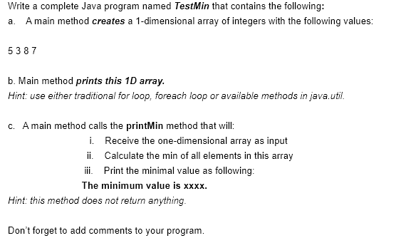 Solved Write a complete Java program named TestMin that | Chegg.com