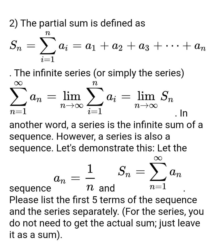 Solved 2) The partial sum is defined as n Sn = Σ ai = a1 + | Chegg.com