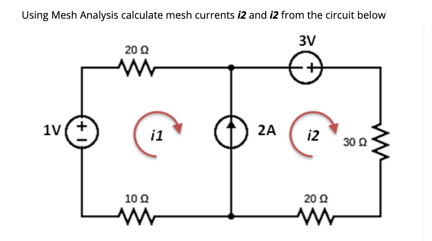 Solved Using Mesh Analysis calculate mesh currents i1 and i2 | Chegg.com