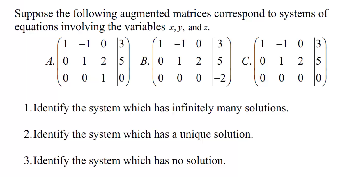 Solved Suppose The Following Augmented Matrices Correspond 