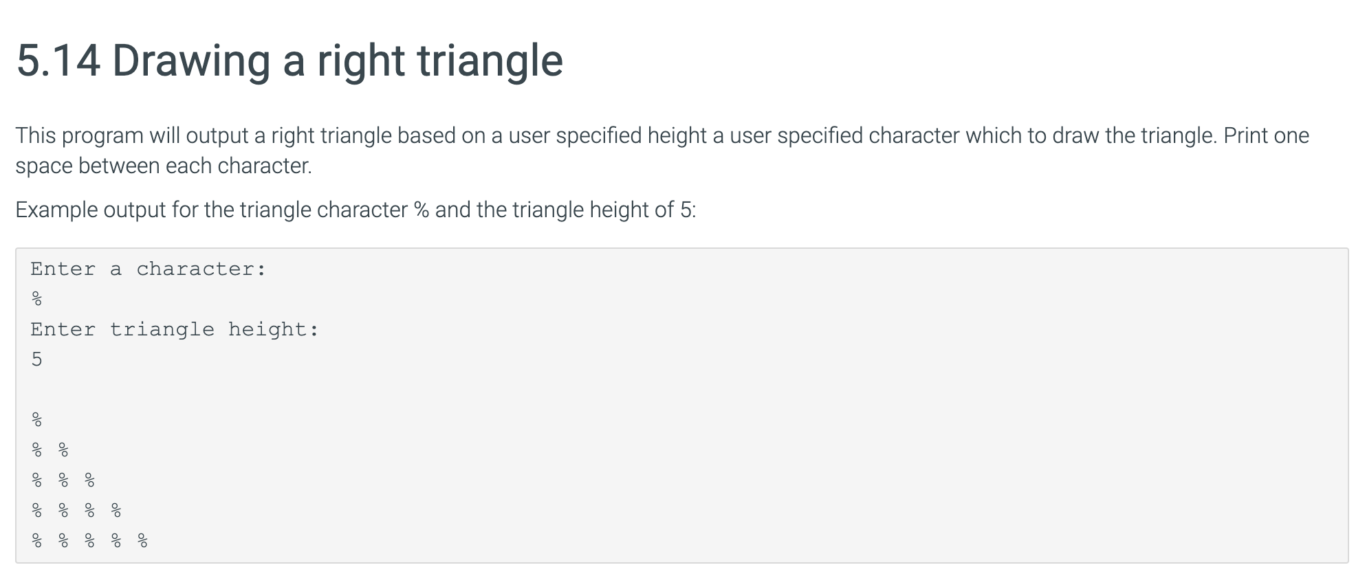 Solved 5.14 Drawing a right triangle This program will | Chegg.com