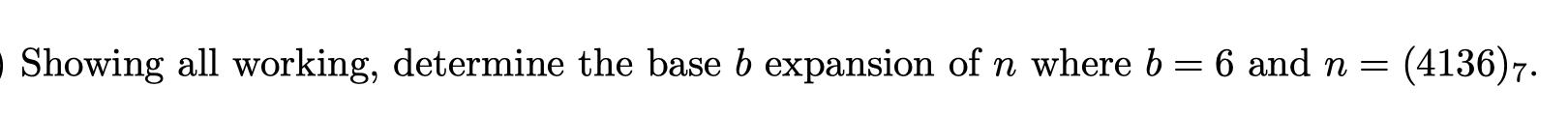 Solved Showing All Working, Determine The Base B Expansion | Chegg.com