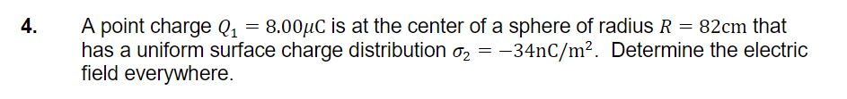 Solved 4. A point charge Q = 8.00uC is at the center of a | Chegg.com