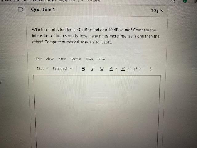 Solved Question 1 10 pts Which sound is louder: a 40 dB | Chegg.com