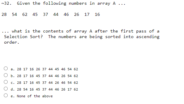 Solved ~32. Given the following numbers in array A ... 28 54 | Chegg.com