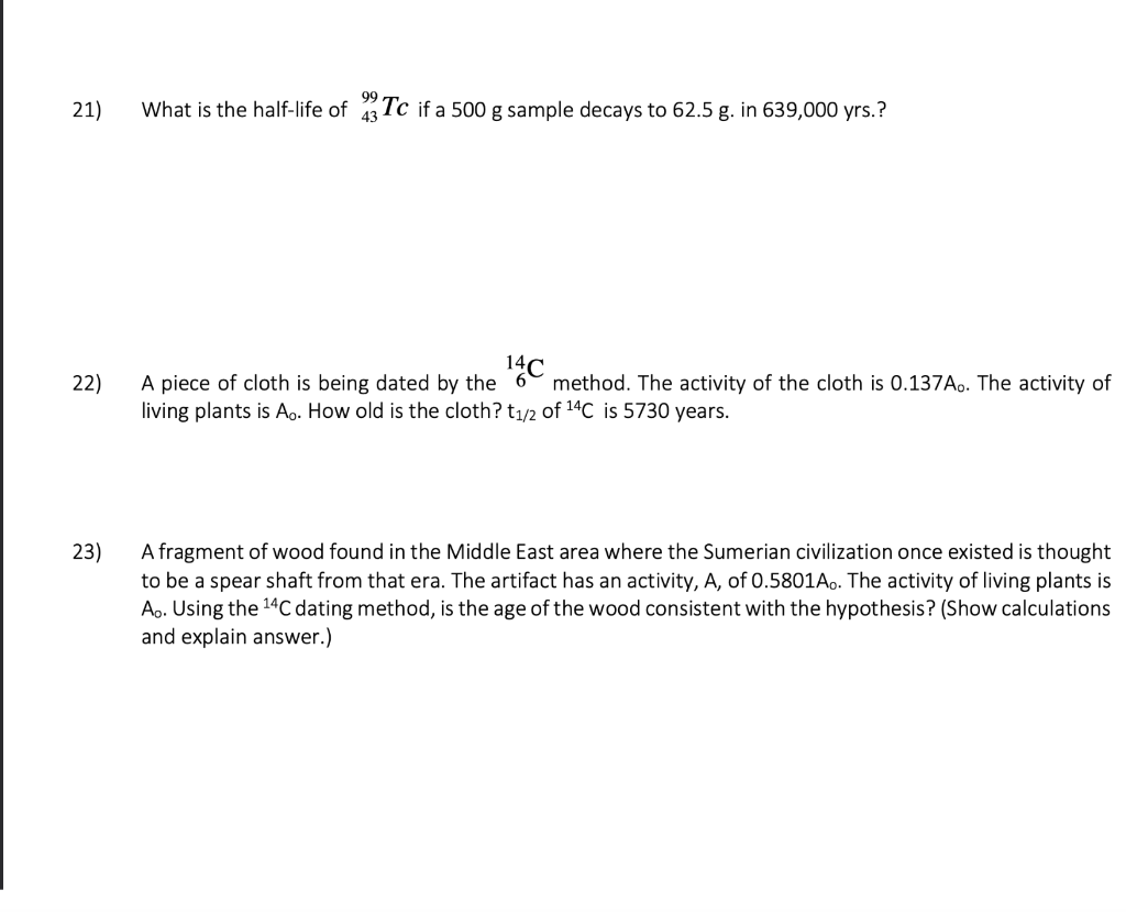 solved-21-what-is-the-half-life-of-4399tc-if-a-500-g-sample-chegg