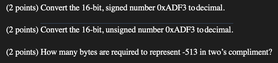 solved-2-points-convert-the-16-bit-signed-number-0xadf3-chegg